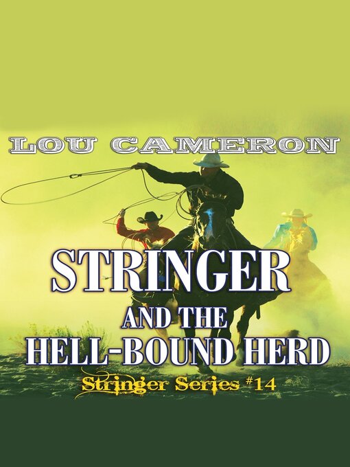 Title details for Stringer and the Hell-Bound Herd by Lou Cameron - Available